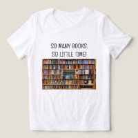 Faites votre propre T-shirt Booklover tellement de