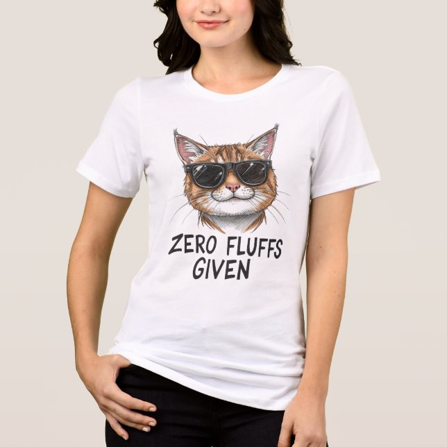 En Tri-matière Funny Cat T-Shirt | Zero Fluffs Given (Recto)