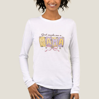 En Tri-matière GOD made me Mama  T-Shirt