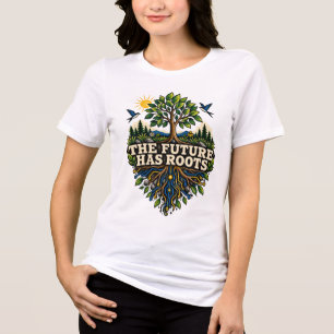 En Tri-matière Le Futur a des Racines T-Shirt