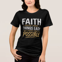 Modèle - La Foi Rend Les Choses Possibles T-shirt