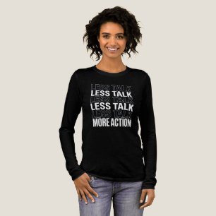 En Tri-matière Moins de Paroles Plus d'Action Design de T-Shirt T