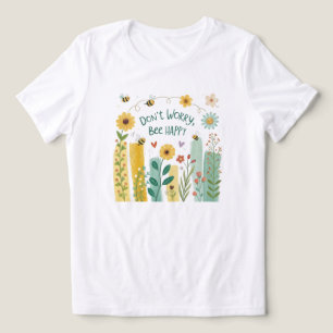 En Tri-matière Ne vous inquiétez pas, T-shirt abeille heureuse mi