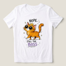 Non, toujours le chat boss T-Shirt