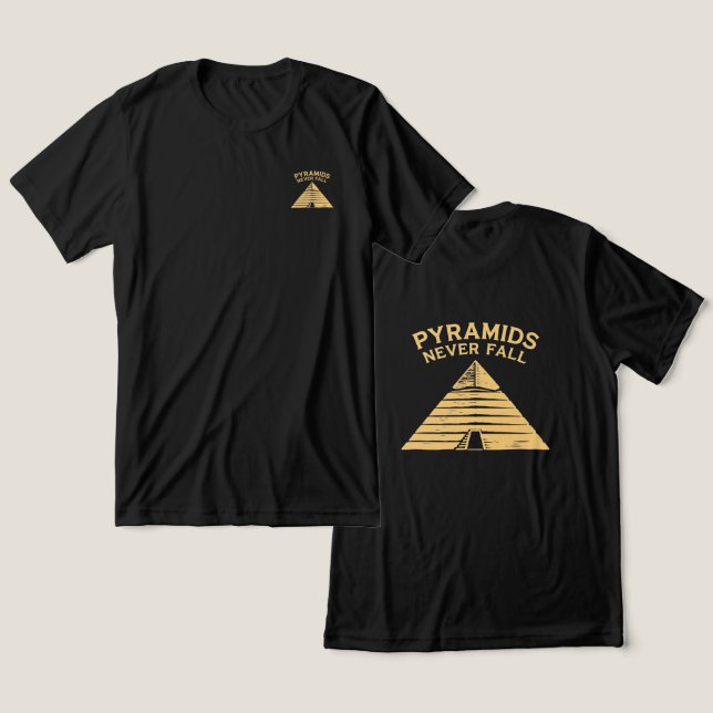 En Tri-matière Pyramids Never Fall Minimal Egypt T-Shirt (Design Recto & Verso)