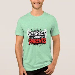 En Tri-matière Respectez vos parents — T-Shirt Inspirant pour Hom