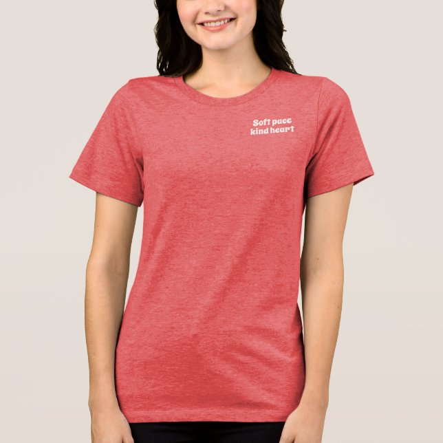 En Tri-matière Soft Pace Kind Heart Slow Fashion Text T-Shirt (Recto)