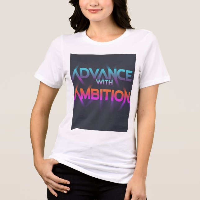 En Tri-matière T-shirt "Advance with Ambition" (Recto)