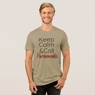 En Tri-matière T-shirt amusant Garder le calme et appeler paramèt