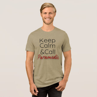 En Tri-matière T-shirt amusant Garder le calme et appeler paramèt