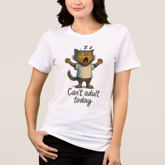 En Tri-matière T-shirt Chat Pas Adulte Aujourd'hui – Citation Drô