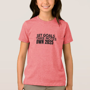 En Tri-matière T-shirt Définir des Objectifs. Prendre des Notes.