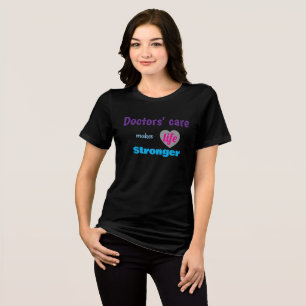En Tri-matière T-shirt docteur – Le soin rend la vie plus forte