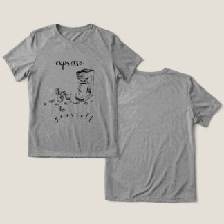 En Tri-matière T-Shirt « Expresso Yourself » Café