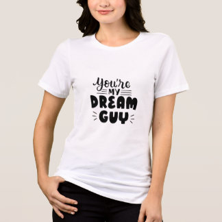 En Tri-matière T-shirt pour femme « Vous êtes mon homme de rêve »