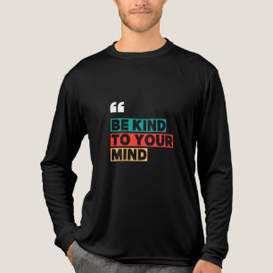 En Tri-matière T-shirt sois gentil avec toi