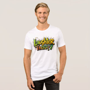 En Tri-matière Thérapie du rire - Guérir par la joie T-shirt