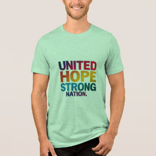 En Tri-matière United Hope, Strong Nation T-Shirt - Restez ensemb