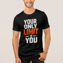 votre seule limite est vous – T-shirt motivationne