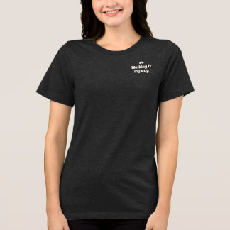 En Tri-matière Walking It My Way Quiet Confidence Text T-Shirt