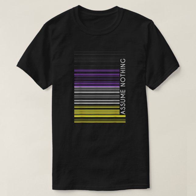 Enby Code - Assume Absolutely Nothing T-Shirt (Design vorne)
