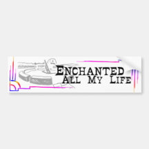 Enchanted All My Life BUMPER STICKER studio miiri