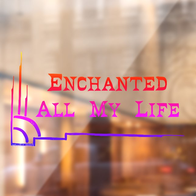 Enchanted All My Life WINDOW CLING studio miiri Fensteraufkleber (Blatt 2)