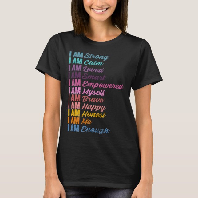 Encouraging Self Affirmations Humanity Love Positi T-Shirt (Vorderseite)
