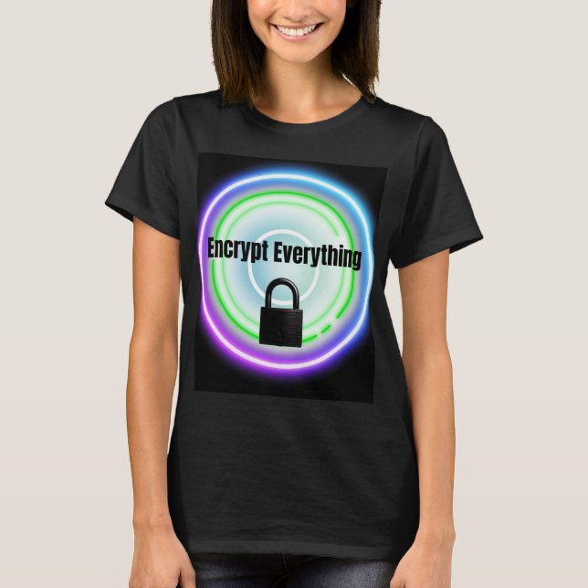 Encrypt Everything - Neon Cybersecurity Illustrati T-Shirt (Vorderseite)