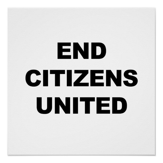 End Citizens United Poster (Vorderseite)