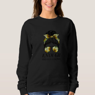 End Gun Gewalt Awareness genug Messy Bun Hair S Sweatshirt