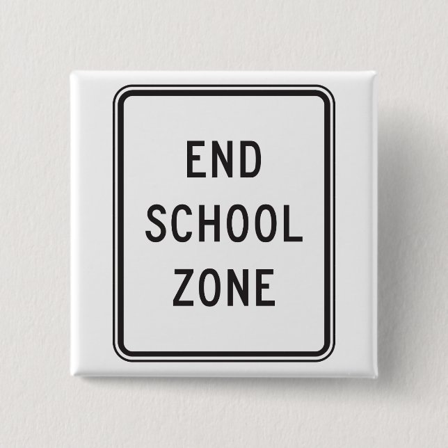 End School Zone Traffic Sign Button (Vorderseite)