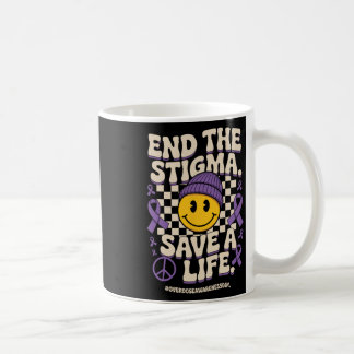 End The Stigma Save A Life Groovy Overdose Awarene Kaffeetasse