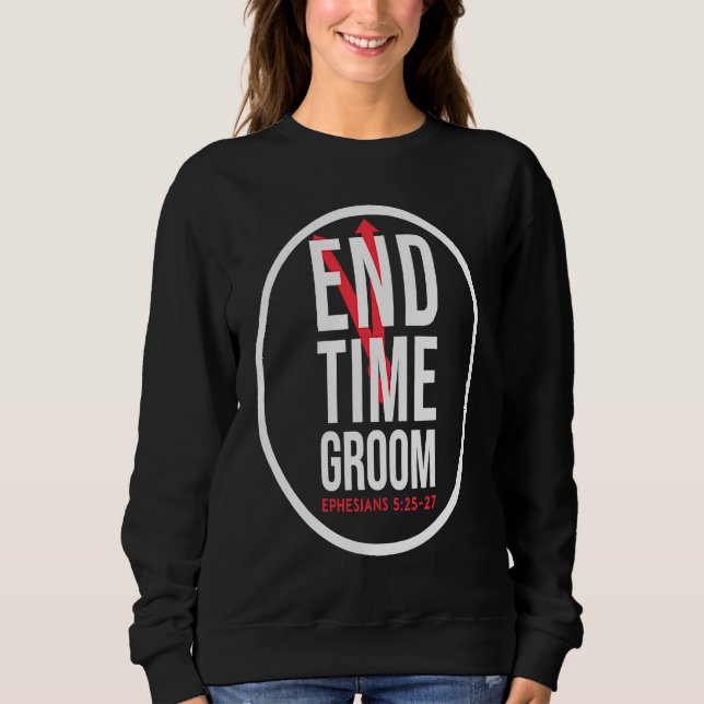 End Time Groom Sweatshirt (Vorderseite)
