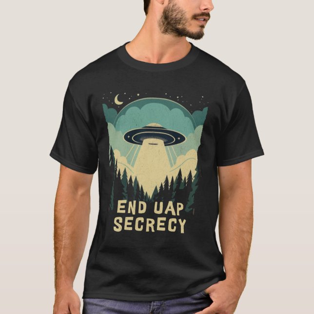 End UPA Secrecy #EndUAPSecrecy T - Shirt (Vorderseite)