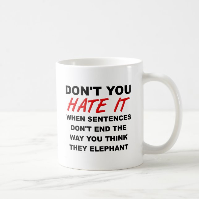 Ende der Sentances Funny Mug Kaffeetasse (Rechts)
