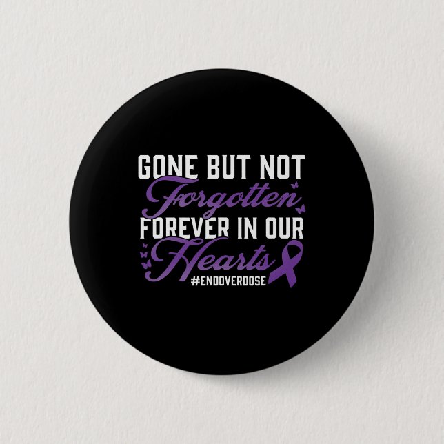 Ende der Überdosierung Loved One Memorial Erinneru Button (Vorderseite)