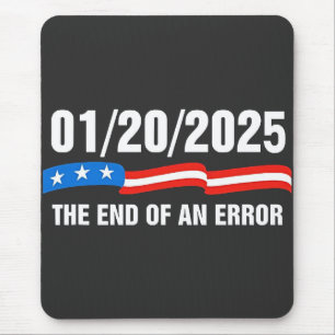 Ende des Fehlers 20. Januar 2025 Trump Einweihung Mousepad