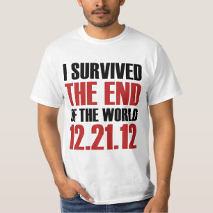 Ende des Weltüberlebenden T-Shirt