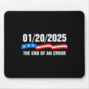 Ende eines Fehlers 20. Januar 2025 Trump Inaugu Mousepad