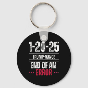 Ende eines Fehlers 20. Januar 2025 Trump Inaugu Schlüsselanhänger