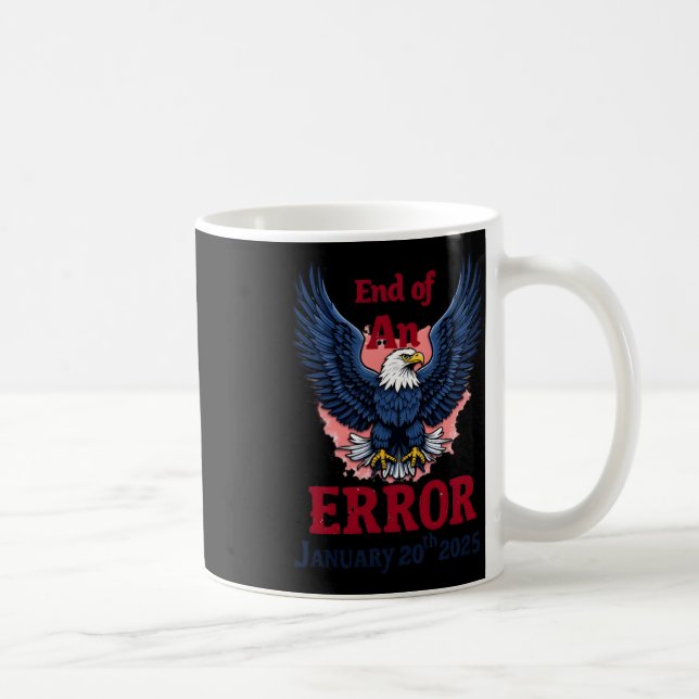 Ende eines Fehlers 20. Januar Kaffeetasse (Rechts)