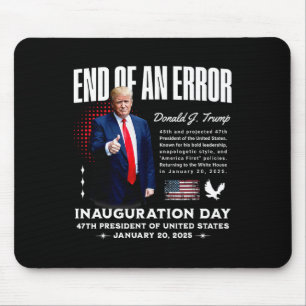 Ende eines Fehlers - Trump Einweihungstag Memorabi Mousepad