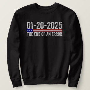 Ende eines Irrtums-Shirt 20. Januar 2025 Amtseinfü Sweatshirt