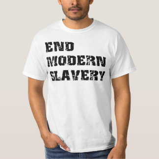 Enden-moderner Sklaverei-Wert-T - Shirt