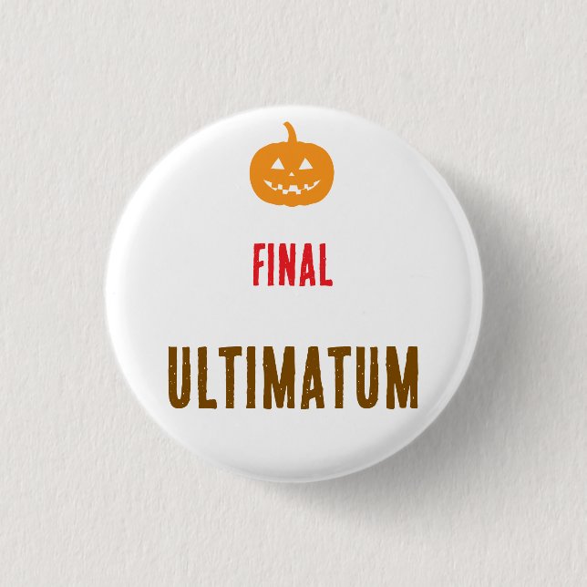 Endgültiger Ultimatum-Text  Button (Vorderseite)