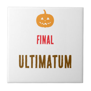 Endgültiger Ultimatum-Text Fliese