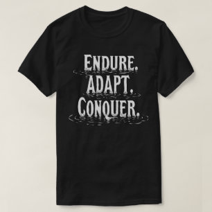 Endlich. Anpassen. Erobern. - MOTIVIEREND T - SHIR T-Shirt