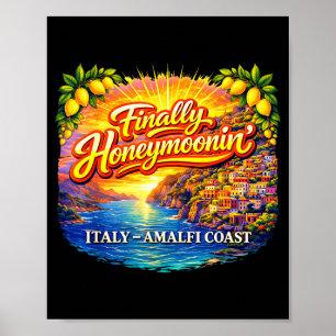 Endlich auf Hochzeitsreise Italien Amalfi-Küste Pa Poster
