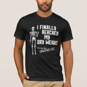 Endlich erreichte ich meine trockene Gewichtsdialy T-Shirt